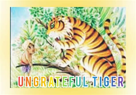  The Ungrateful Tiger: What Happens When Kindness Is Met With Deceit?